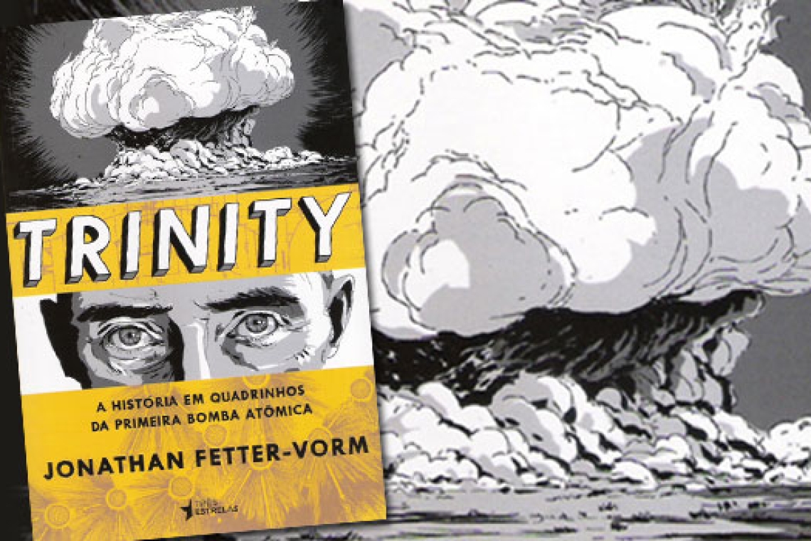 Τρίνιτι | Η δραματική ιστορία της πρώτης ατομικής βόμβας σε μορφή graphic novel