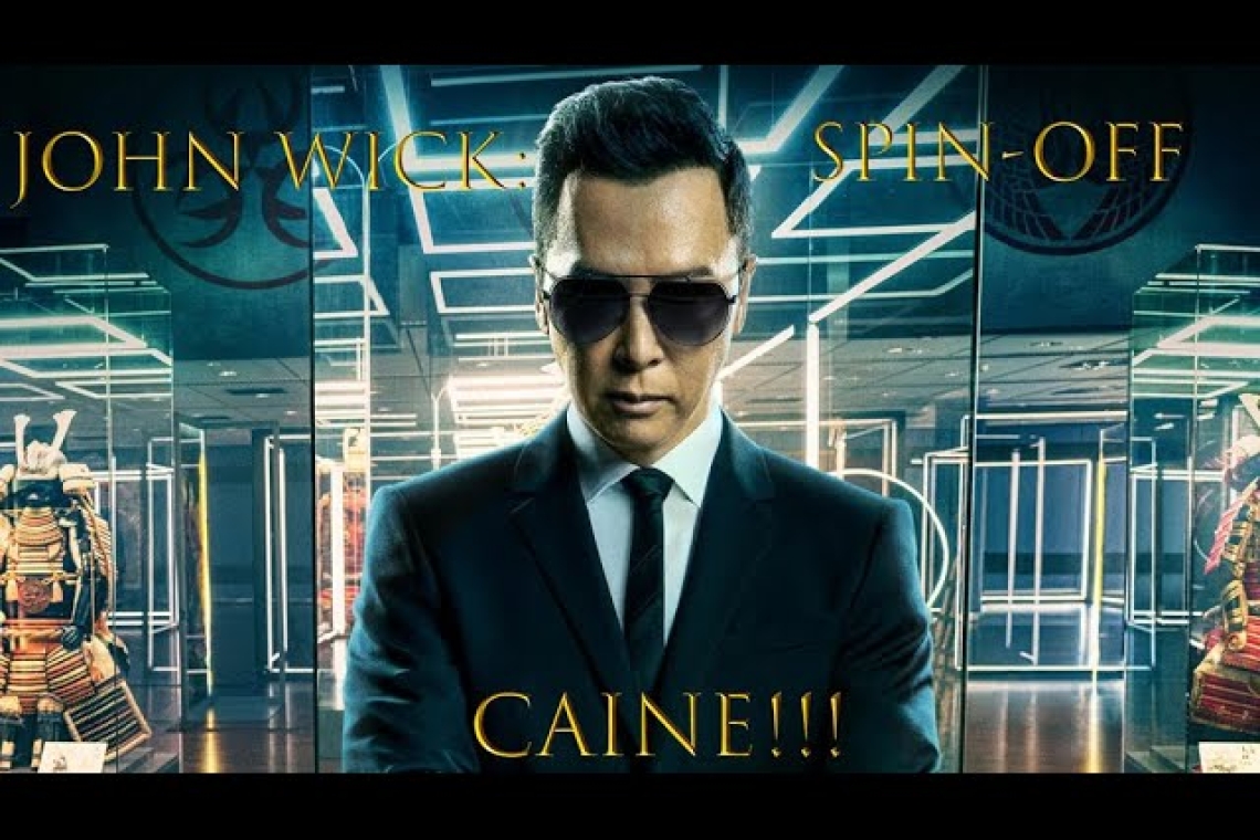 Νέα spin-off ταινία John Wick με τον Donnie Yen στο ρόλο του Caine